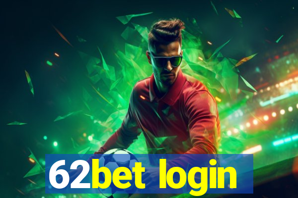 62bet login